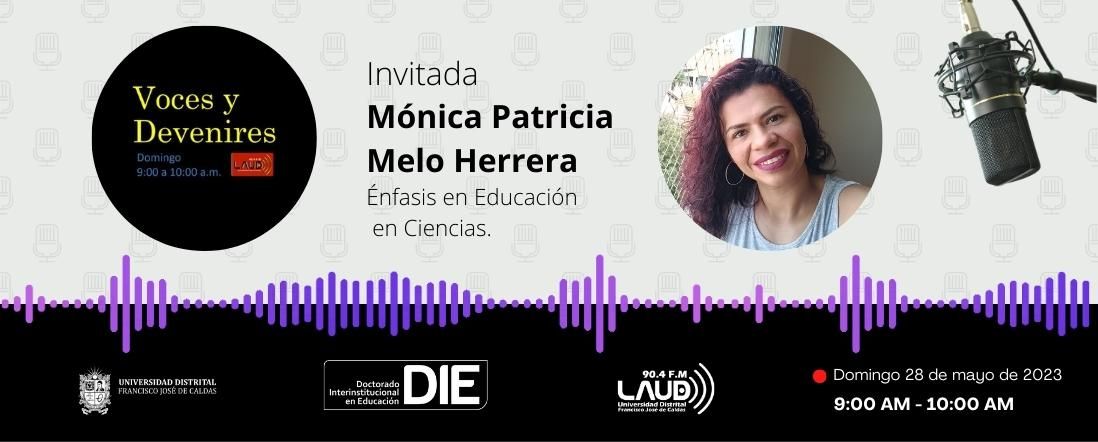 Voces y Devenires con Mónica Patricia Melo Herrera