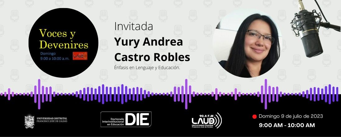 Voces y Devenires con Yury Andrea Castro Robles