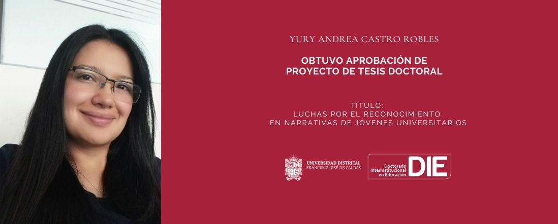 Yury Andrea Castro Robles obtuvo aprobación de su proyecto de tesis doctoral