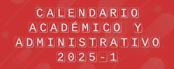 Calendario Académico y Administrativo 2025-1 DIE-UD