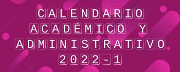 Calendario Académico y Administrativo 2022-1 DIE-UD