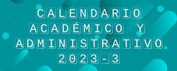 Calendario Académico y Administrativo 2023-3 DIE-UD