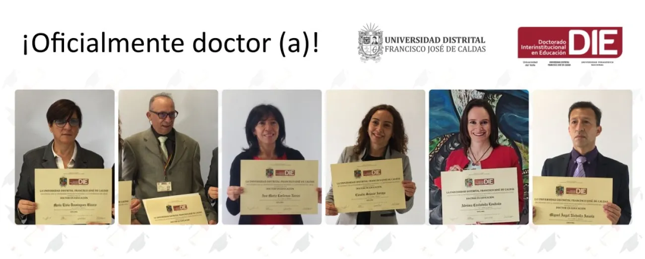 ¡Oficialmente doctor (a)! Ocho egresados del DIE-UDFJC